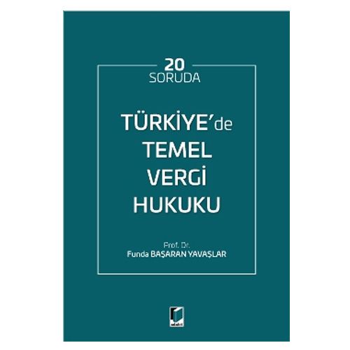 20 Soruda Türkiye\'de Temel Vergi Hukuku - Funda Başaran Yavaşlar