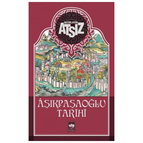 Aşıkpaşaoğlu Tarihi - Hüseyin Nihal Atsız