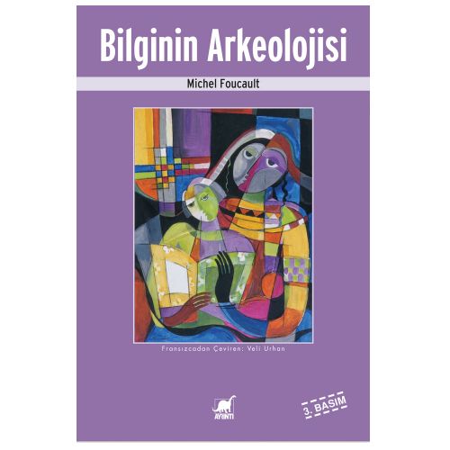 Bilginin Arkeolojisi - Michel Foucault
