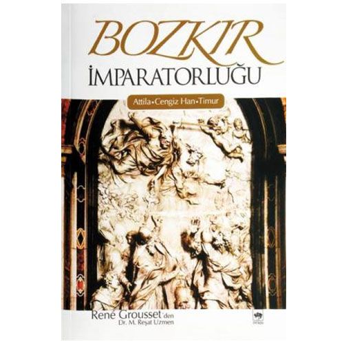 Bozkır İmparatorluğu - Rene Grousset
