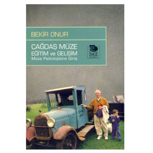 Çağdaş Müze Eğitim ve Gelişim, Müze Psikolojisine Giriş - Bekir Onur