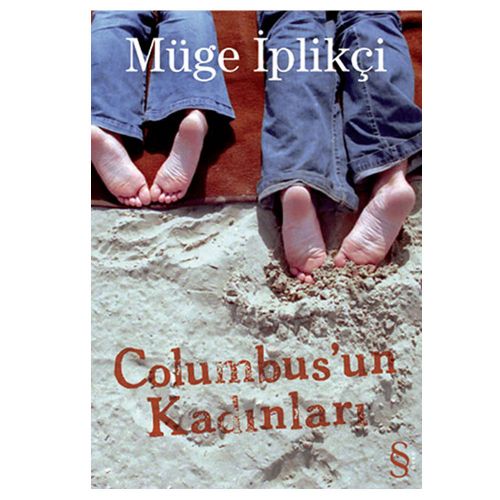 Columbus\'un Kadınları - Müge İplikçi
