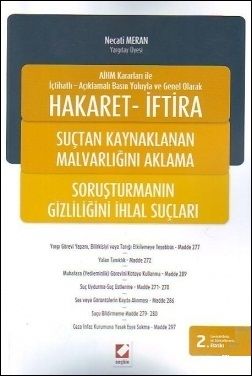 Hakaret İftira (Yargılamayı Etkilemeye Teşebbüs ve Soruşturmanın Gizliliğini İhlal Suçları) - Necati Meran