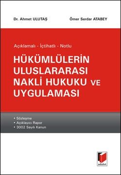 Hükümlülerin Uluslararası Nakli Hukuku ve Uygulaması - Ahmet Ulutaş, Ömer Serdar Atabey