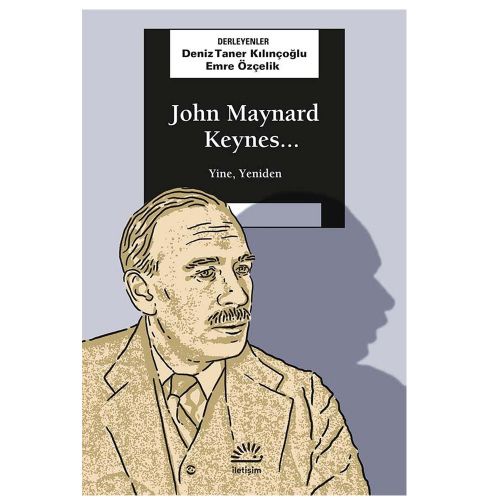 John Maynard Keynes Yine, Yeniden - Emre Özçelik, Deniz T. Kılınçoğlu