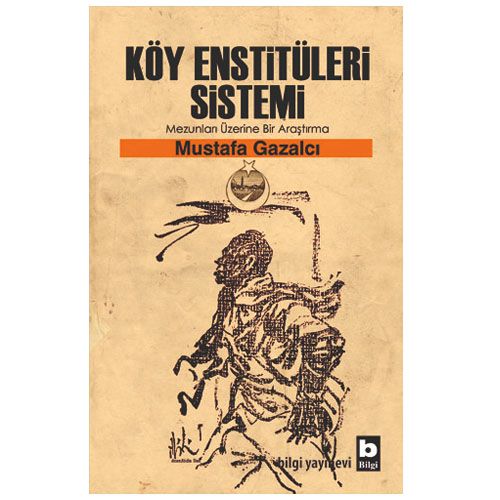 Köy Enstitüleri Sistemi - Mustafa Gazalcı