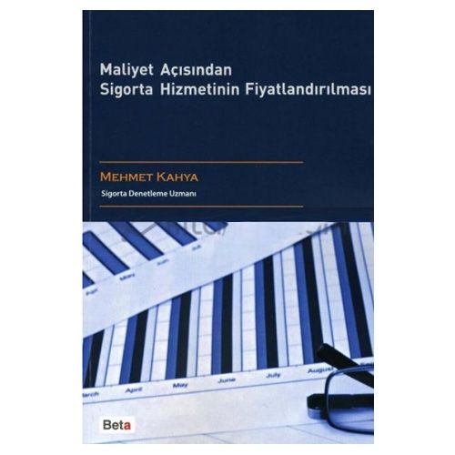 Maliyet Açısından Sigorta Hizmetinin Fiyatlandırılması - Mehmet Kahya