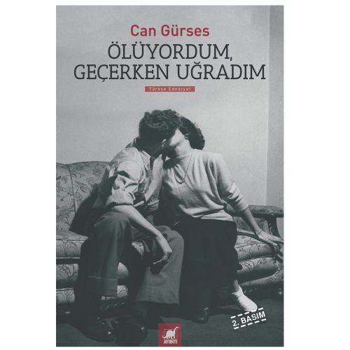 Ölüyordum Geçerken Uğradım - Can Gürses