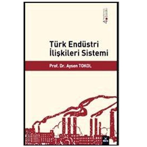 Türk Endüstri İlişkileri Sistemi - Aysen Tokol