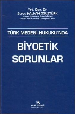 Biyoetik Sorunlar - Burcu Kalkan Oğuztürk