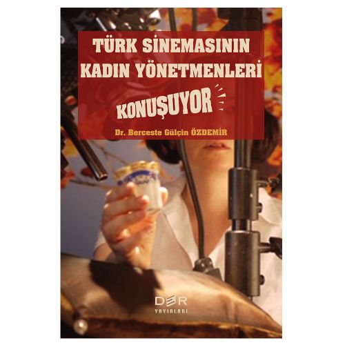 Türk Sinemasının Kadın Yönetmenleri Konuşuyor - Berceste Gülçin Özdemir