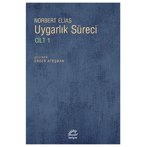 Uygarlık Süreci Cilt 1 - Norbert Elias