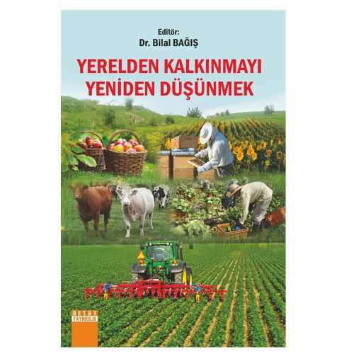 Yerelden Kalkınmayı Yeniden Düşünmek - Bilal Bağış