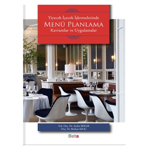 Yiycek İçecek İşletmelerinde Menü Planlama - Aydan Bekar, Burhan Kılıç