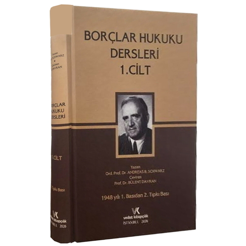 Borçlar Hukuku Dersleri 1. Cilt - Andreas B. Schwarz, Bülent Davran