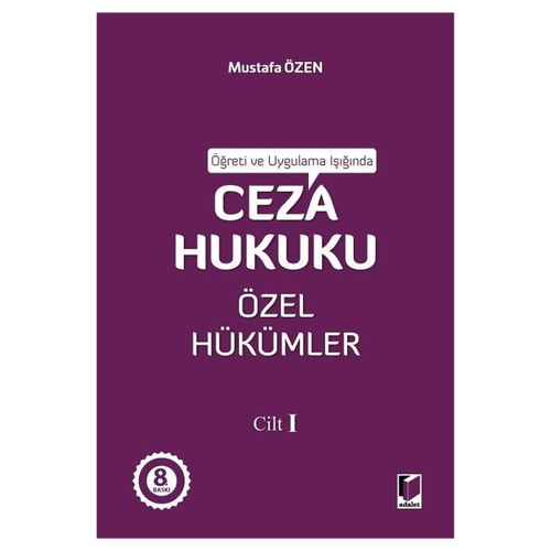Ceza Hukuku Özel Hükümler Cilt 1 - Mustafa Özen
