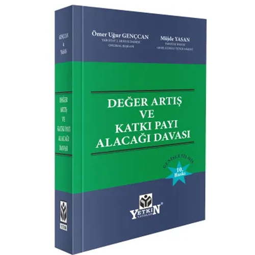 Değer Artış ve Katkı Payı Alacağı Davası - Ömer Uğur Gençcan, Müjde Yasan