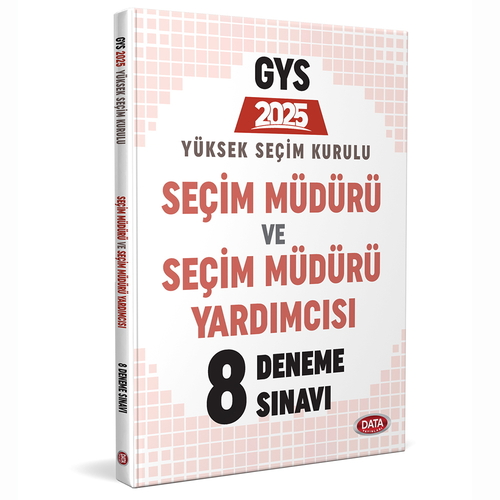 GYS Yüksek Seçim Kurulu Seçim Müdürü ve Seçim Müdür Yardımcısı 8 Deneme Sınavı Data Yayınları 2025