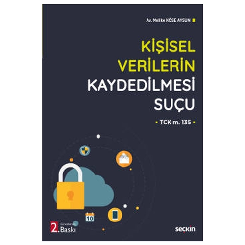 Kişisel Verilerin Kaydedilmesi Suçu - Melike Köse Aysun