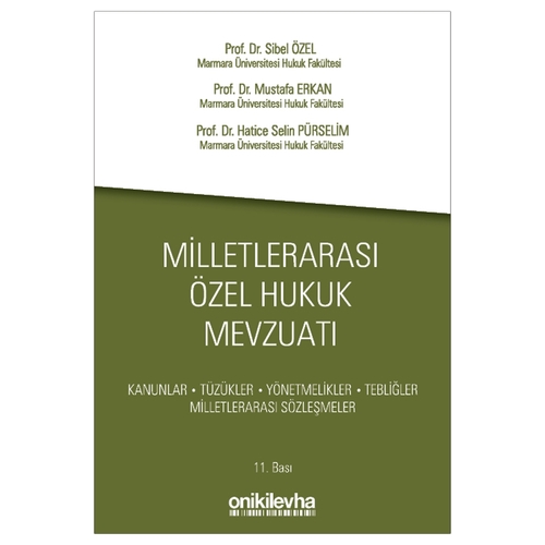 Milletlerarası Özel Hukuk Mevzuatı - Mustafa Erkan, Sibel Özel, Hatice Selin Pürselim