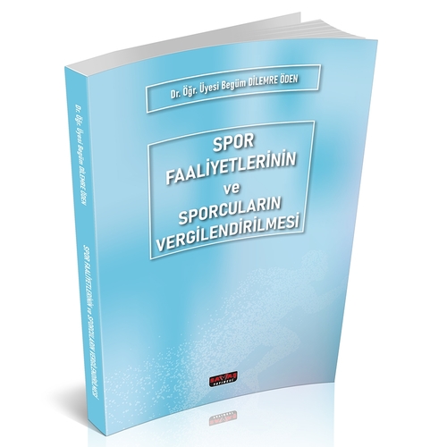 Spor Faaliyetlerinin ve Sporcuların Vergilendirilmesi - Begüm Dilemre Öden