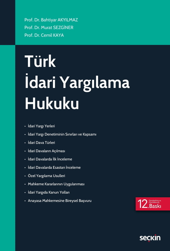 Türk İdari Yargılama Hukuku - Bahtiyar Akyılmaz, Murat Sezginer, Cemil Kaya