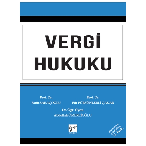 Vergi Hukuku - Fatih Saraçoğlu, Abdullah Ömercioğlu, Elif Pürsünlerli Çakar