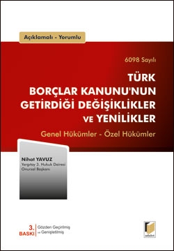 6098 Sayılı Türk Borçlar Kanunun \'nun Getirdiği Değişiklikler Ve Yenilikler - Nihat Yavuz
