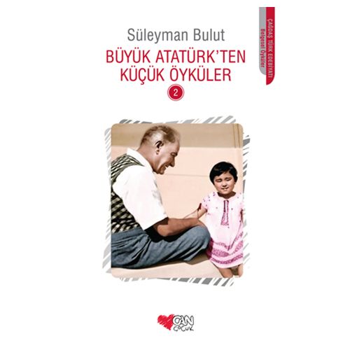 Büyük Atatürk\'ten Küçük Öyküler 2 - Süleyman Bulut