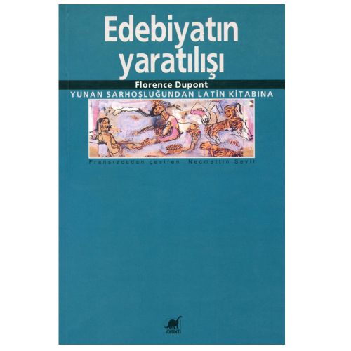 Edebiyatın Yaratılışı - Florence Dupont