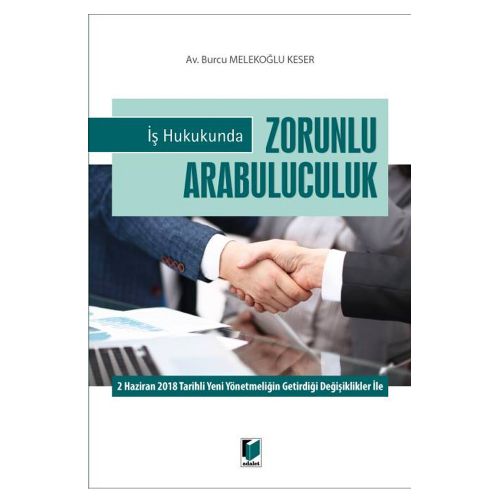 İş Hukukunda Zorunlu Arabuluculuk - Burcu Melekoğlu Keser