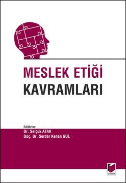 Meslek Etiği Kavramları - Selçuk Atak - Serdar Kenan Gül