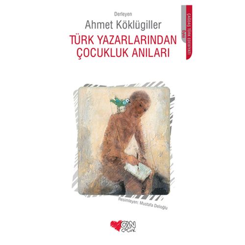Türk Yazarlarından Çocukluk Anıları - Ahmet Köklügiller