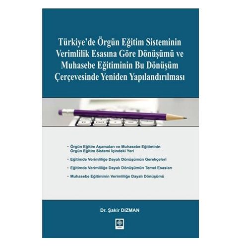 Türkiye\'de Örgün Eğitim Sisteminin Verimlilik Esasına Göre Dönüşümü - Şakir Dızman
