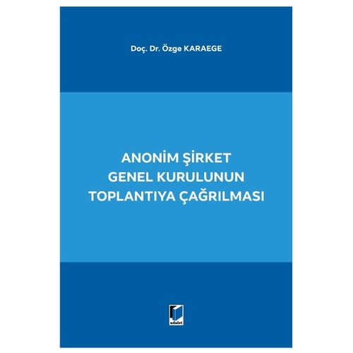Anonim Şirket Genel Kurulunun Toplantıya Çağrılması - Özge Karaege