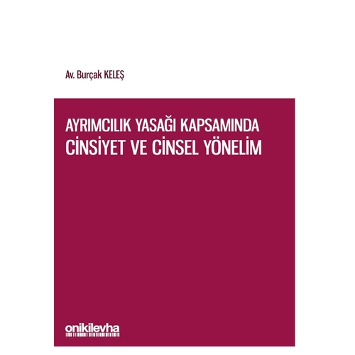 Ayrımcılık Yasağı Kapsamında Cinsiyet ve Cinsel Yönelim - Burçak Keleş