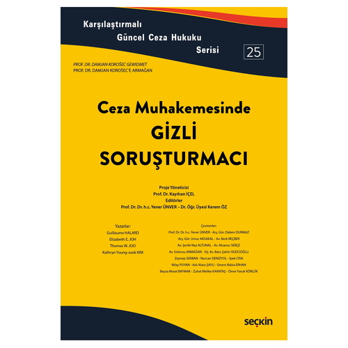 Ceza Muhakemesinde Gizli soruşturmacı - Kayıhan İçel, Yener Ünver, Kerem Öz