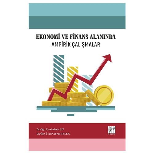 Ekonomi ve Finans Alanında Ampirik Çalışmalar - Ahmet Şit, Cebrail Telek