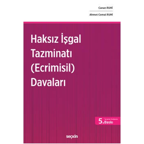 Haksız İşgal Tazminatı (Ecrimisil) Davaları - Ahmet Cemal Ruhi, Canan Ruhi