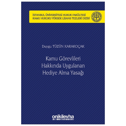 Kamu Görevlileri Hakkında Uygulanan Hediye Alma Yasağı - Duygu Tüzün Karakoçak