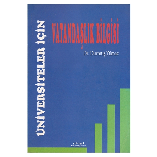 Kelepir Ürün İadesizdir - Üniversiteler İçin Vatandaşlık Bilgisi - Durmuş Yılmaz