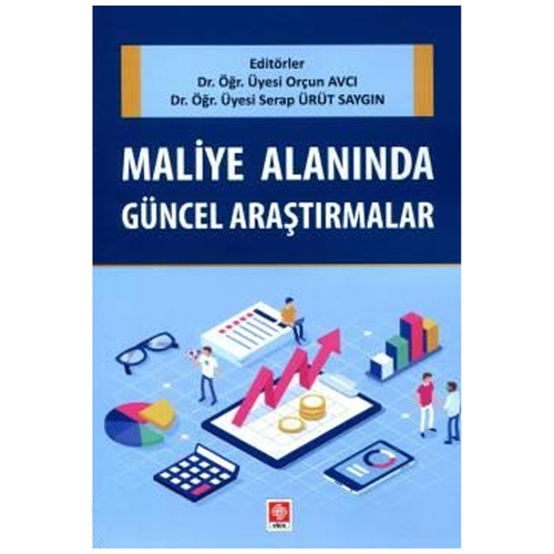 Maliye Alanında Güncel Araştırmalar - Orçun Avcı, Serap Ürüt Saygın