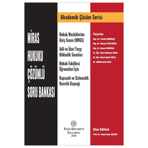 Miras Hukuku Çözümlü Soru Bankası - Sinan Sami Akkurt, Feride Demirbaş, Kemal Erdoğan, Hüseyin Tokat, Bedia Güleş, Abdüssamet Us