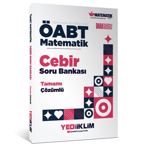 ÖABT Matematik Öğretmenliği Cebir Soru Bankası Yediiklim Yayınları