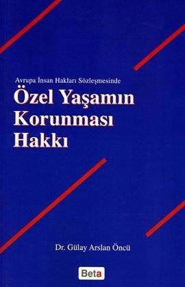 Özel Yaşamın Korunması Hakkı - Gülay Arslan Öncü