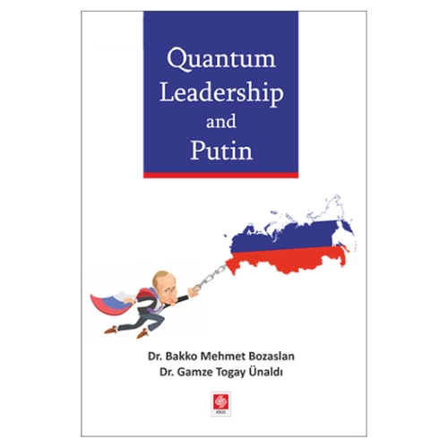 Quantum Leadership and Putin - Bakko Mehmet Bozaslan