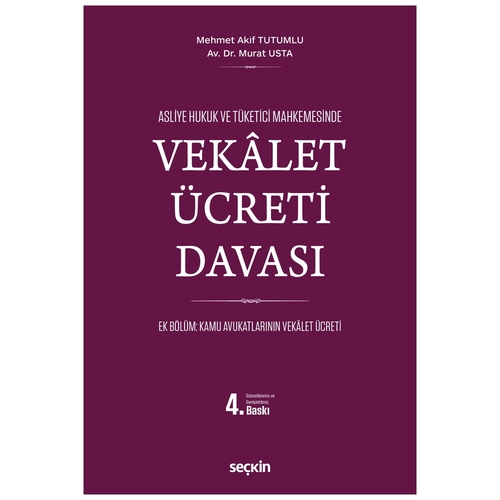 Vekalet Ücreti Davası - Mehmet Akif Tutumlu, Murat Usta