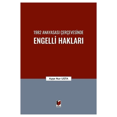 1982 Anayasası Çerçevesinde Engelli Hakları - Ayşe Nur Usta