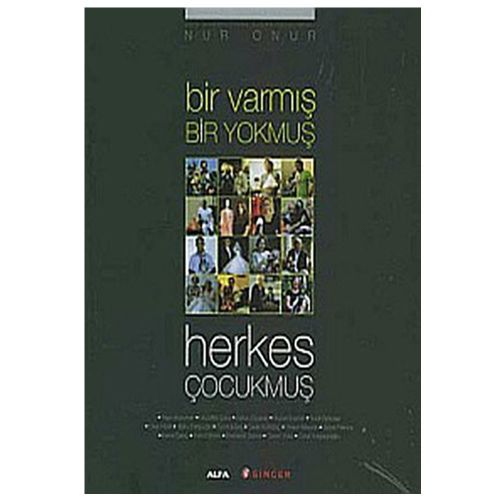 Bir Varmış Bir Yokmuş Herkes Çocukmuş - Nur Onur