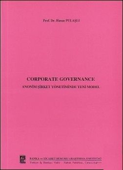 Corporate Governance Anonim Şirket Yönetiminde Yeni Model - Hasan Pulaşlı